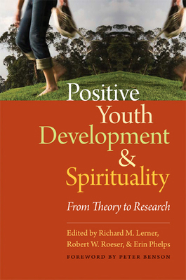 Positive Youth Development & Spirituality: From... 1599471434 Book Cover