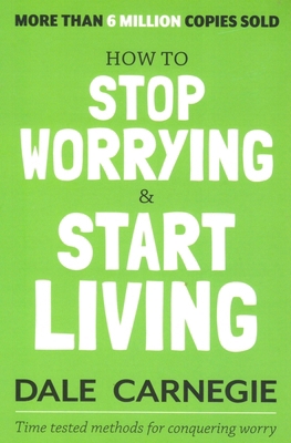 How to Stop Worrying and Start Living            Book Cover