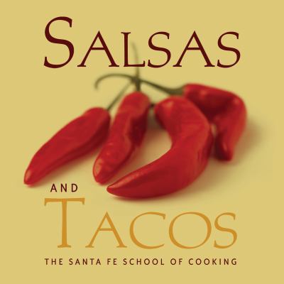 Salsas and Tacos: Santa Fe School of Cooking B006776X9W Book Cover