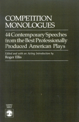 Competition Monologues: 44 Contemporary Speeche... 0819168505 Book Cover