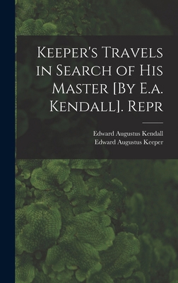 Keeper's Travels in Search of His Master [By E.... 1018407456 Book Cover