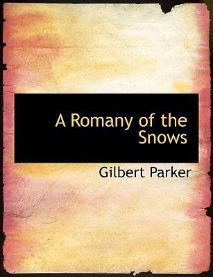 A Romany of the Snows [Large Print] 0554599554 Book Cover