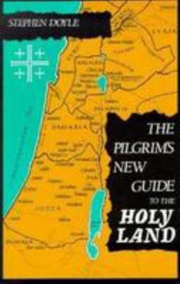 The Pilgrim's New Guide to the Holy Land 0814654401 Book Cover