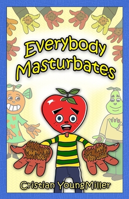 Everybody Masturbates 1088045863 Book Cover