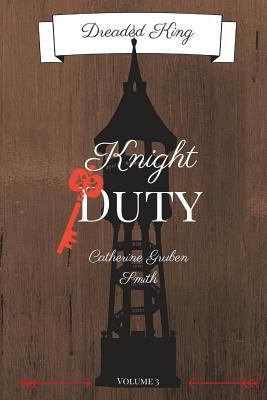 Dreaded King: Knight Duty 1523667400 Book Cover