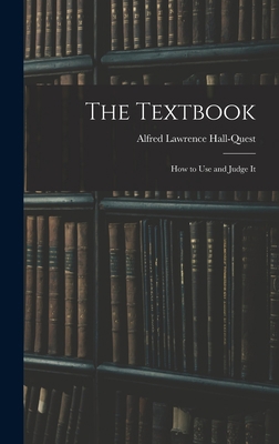 The Textbook: How to Use and Judge It 1017528004 Book Cover