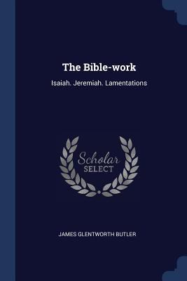 The Bible-work: Isaiah. Jeremiah. Lamentations 137725125X Book Cover