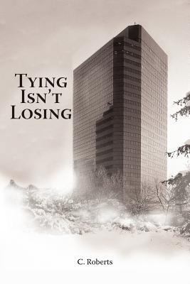 Tying Isn't Losing 1458204839 Book Cover