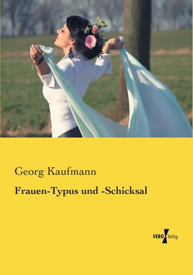 Frauen-Typus und -Schicksal [German] 3737202095 Book Cover