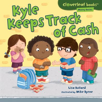 Kyle Keeps Track of Cash 1467707627 Book Cover