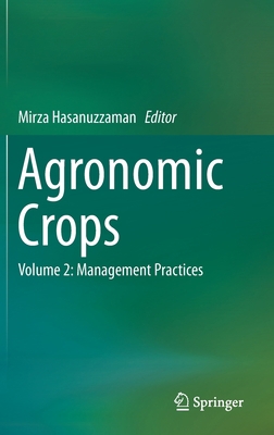 Agronomic Crops: Volume 2: Management Practices 9813297824 Book Cover