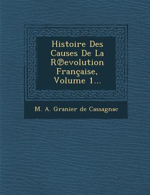Histoire Des Causes de La R Evolution Francaise... [French] 1288149638 Book Cover