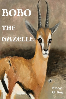 Bobo The Gazelle 1736249029 Book Cover