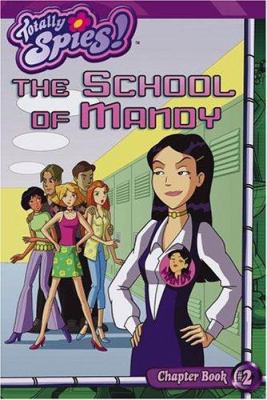The School of Mandy (Totally Spies!) (Totally S... B0099RNBDI Book Cover