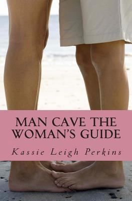 Man Cave The Woman's Guide 1494932865 Book Cover