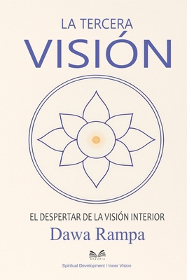 La Tercera Visión: El Despertar de la Visión In... [Spanish] 6598881722 Book Cover