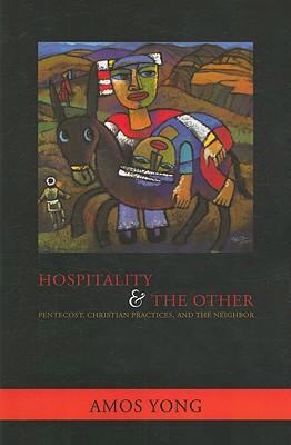 Hospitality and the Other: Pentecost, Christian... 1570757720 Book Cover