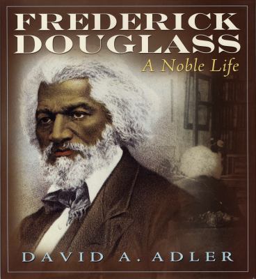 Frederick Douglass: A Noble Life B007DDELPM Book Cover