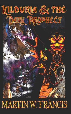 Kilduria & The Dark Prophecy B095GLNPV2 Book Cover