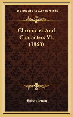 Chronicles And Characters V1 (1868) 1166534138 Book Cover