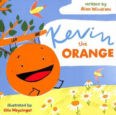 Little Door Books KEVIN THE ORANGE. 1739192923 Book Cover