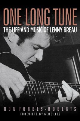 One Long Tune: The Life and Music of Lenny Breau 1574412302 Book Cover