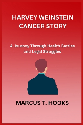 Harvey Weinstein Cancer Story: A Journey Throug...            Book Cover