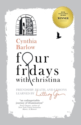 Four Fridays with Christina: Friendship, Death,... 1989059503 Book Cover