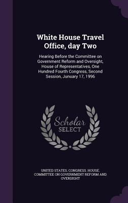 White House Travel Office, day Two: Hearing Bef... 134169853X Book Cover