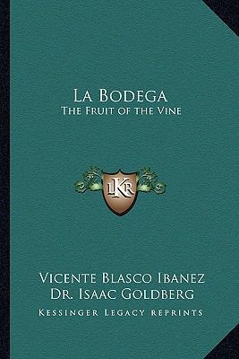 La Bodega: The Fruit of the Vine 1162804912 Book Cover