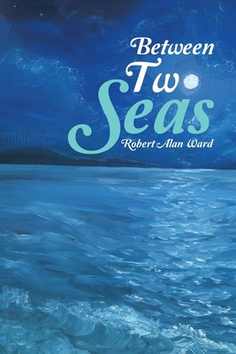 Between Two Seas 1973613263 Book Cover