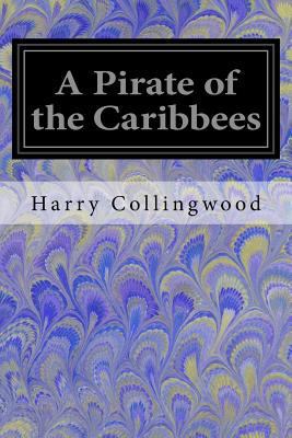 A Pirate of the Caribbees 1548422207 Book Cover