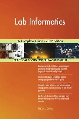 Lab Informatics A Complete Guide - 2019 Edition 0655849548 Book Cover