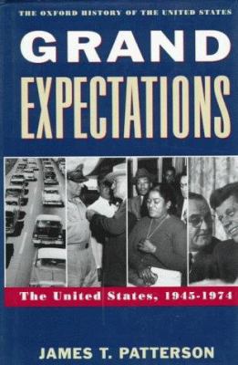 Grand Expectations: The United States, 1945-1974 019507680X Book Cover