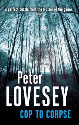 Cop to Corpse (Peter Diamond 12) 0751548472 Book Cover