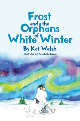 Frost and the Orphans of White Winter 1662448279 Book Cover