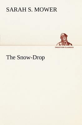 The Snow-Drop 3849148858 Book Cover