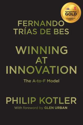 Winning at Innovation: The A-To-F Model 1137479175 Book Cover