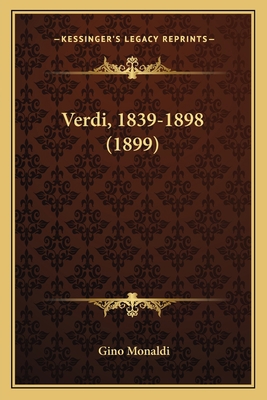 Verdi, 1839-1898 (1899) 1165155559 Book Cover