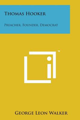 Thomas Hooker: Preacher, Founder, Democrat 1498190022 Book Cover