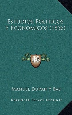 Estudios Politicos Y Economicos (1856) [Spanish] 1168563690 Book Cover