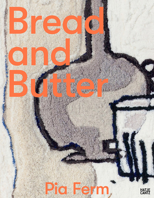 Pia Ferm: Bread and Butter 3775751653 Book Cover
