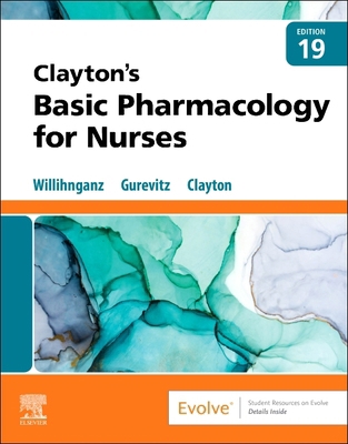 Clayton's Basic Pharmacology for Nurses 0323796303 Book Cover