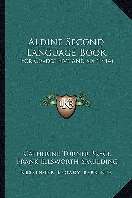 Aldine Second Language Book: For Grades Five An... 1164562398 Book Cover