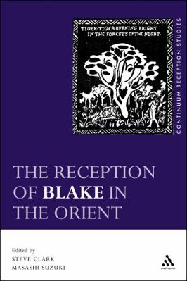 The Reception of Blake in the Orient 0826438059 Book Cover