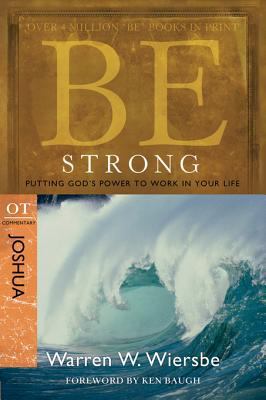 Be Strong (Joshua): Putting God's Power to Work... 143470095X Book Cover