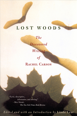 Lost Woods: The Discovered Writing of Rachel Ca... 0807085472 Book Cover