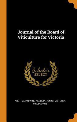 Journal of the Board of Viticulture for Victoria 0342005391 Book Cover