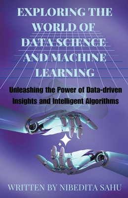 Exploring the World of Data Science and Machine... B0CBHTX27F Book Cover
