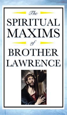 Spiritual Maxims of Brother Lawrence 1515436896 Book Cover